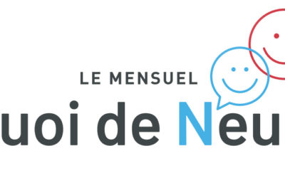 Le mensuel Quoi de neuf – mai 2021